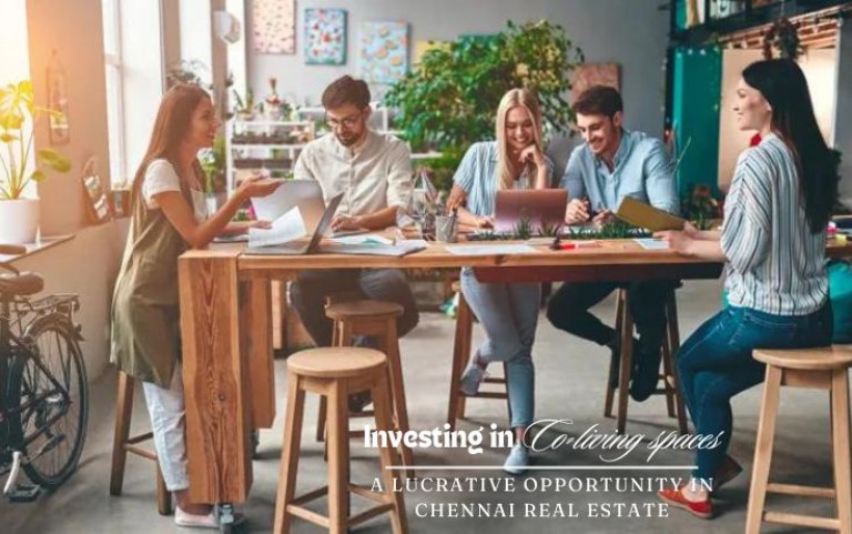 Investing in Co-Living Spaces: A Lucrative Opportunity in Chennai Real Estate