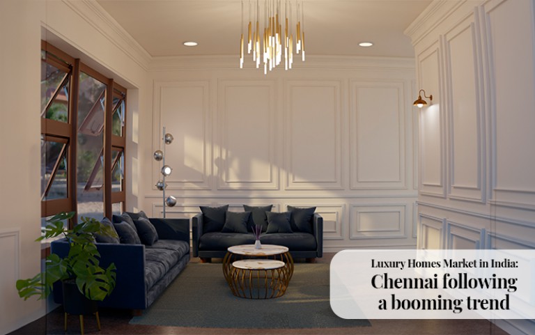 Luxury Homes Market in India: Chennai Following A Booming Trend