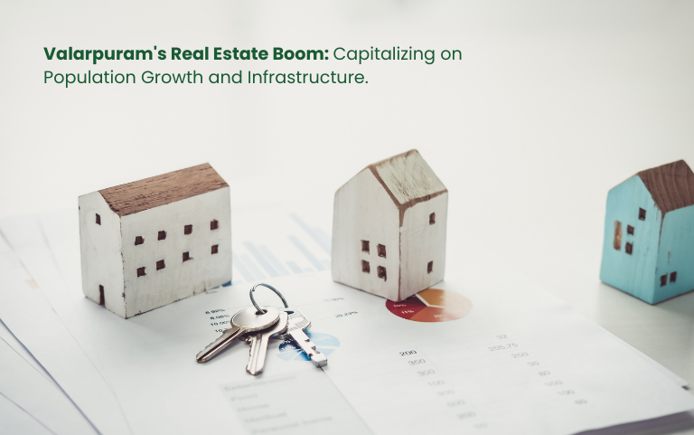 Valarpuram's Real Estate Boom: Capitalizing on Population Growth and Infrastructure