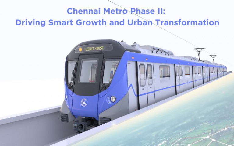 Chennai Metro Phase II: Driving Smart Growth and Urban Transformation
